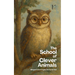 The School of Clever Animals: Bilingual French-English Stories for Kids