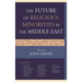 The Future of Religious Minorities in the Middle East