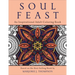 Soul Feast: An Inspirational Adult Coloring Book