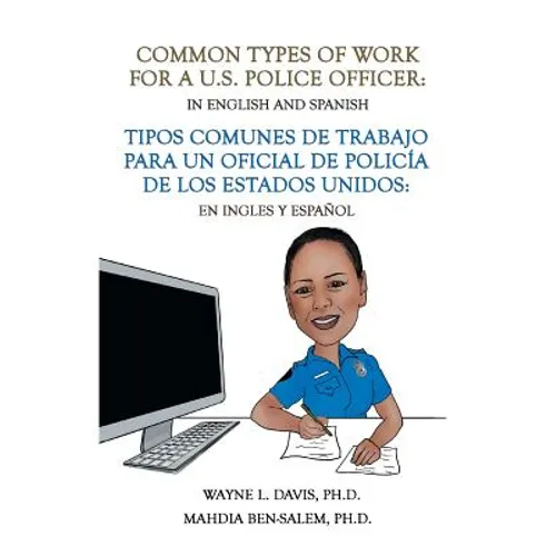 Common Types of Work for a U.S. Police Officer: In English & Spanish