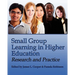Small Group Learning in Higher Education: Research and Practice