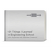 101 Things I Learned(r) in Engineering School