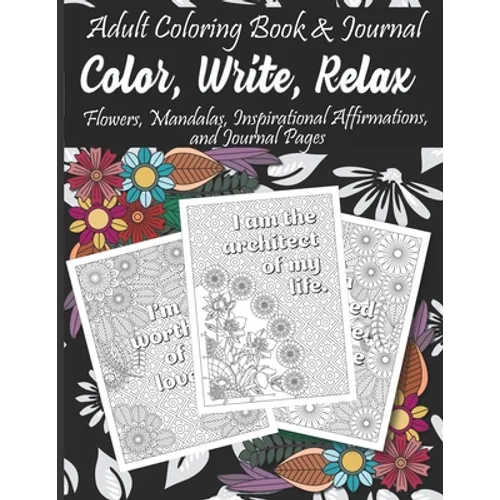 Adult Coloring Book & Journal: Color, Write, Relax