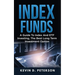 Index Funds: A Guide To Index And ETF Investing, The Best Long Term Investment Option