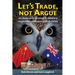 Let's Trade, not Argue
