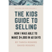 The Kids Guide to Selling: How I Was Able to Make $4,000 in 60 Days