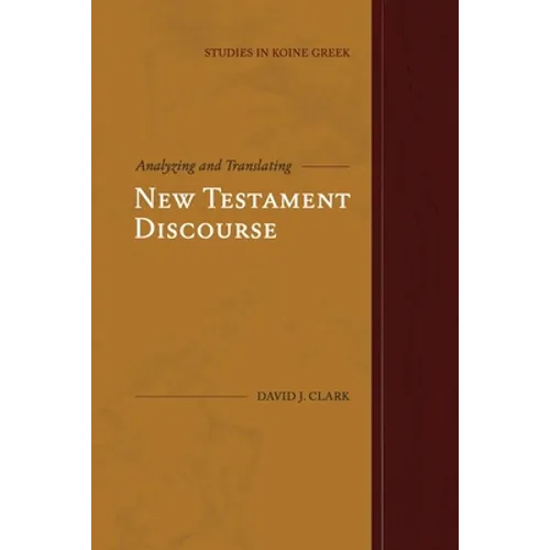 Analyzing and Translating New Testament Discourse