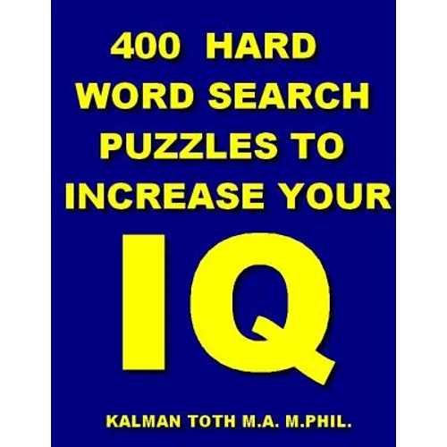 400 Hard Word Search Puzzles To Increase Your IQ