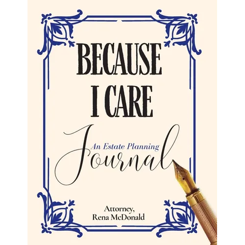 Because I Care: An Estate Planning Guide