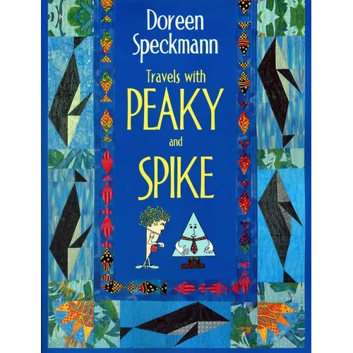 Travels with Peaky and Spike: Doreen Speckmann's Quilting Adventures
