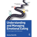 Understanding and Managing Emotional Eating: A Psychological Skills Workbook