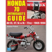 Honda 70 Enthusiast's Guide: All CL, CT, SL, & XL 72cc models 1969-1994
