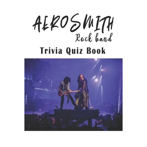 Aerosmith: Rock band Trivia Quiz Book