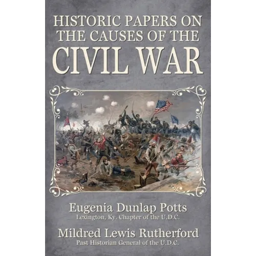 Historic Papers on the Causes of the Civil War