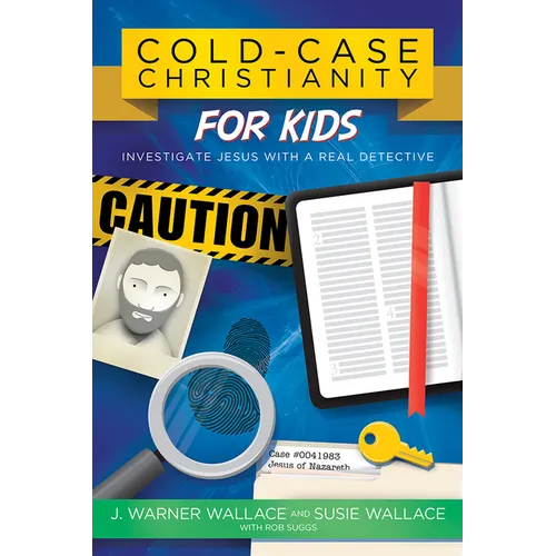 Cold-Case Christianity for Kids: Investigate Jesus with a Real Detective