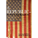 A Republic--If We Can Keep It