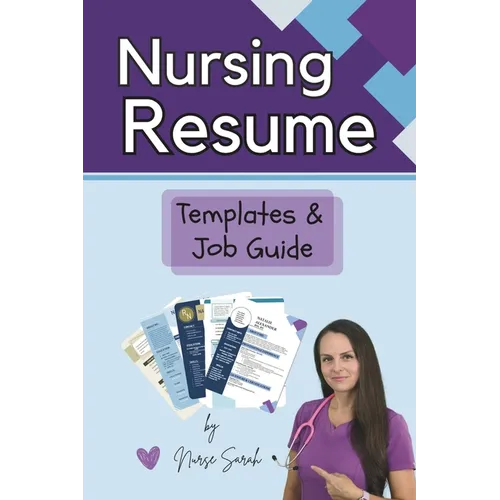 Nursing Resume Templates and Job Guide by Nurse Sarah