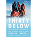 Thirty Below: The Harrowing and Heroic Story of the First All-Women's Ascent of Denali