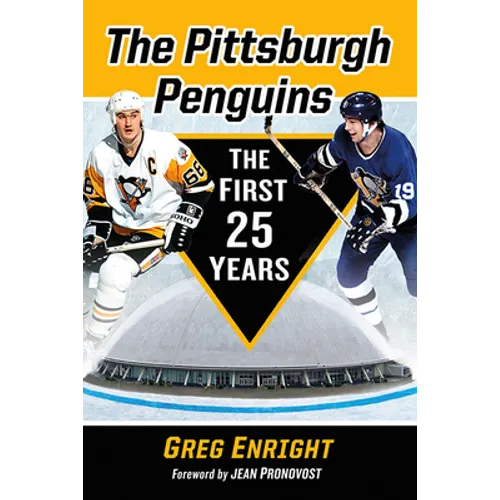 The Pittsburgh Penguins: The First 25 Years