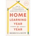Home Learning Year by Year, Third Edition: How to Design a Creative and Comprehensive Homeschool Curriculum