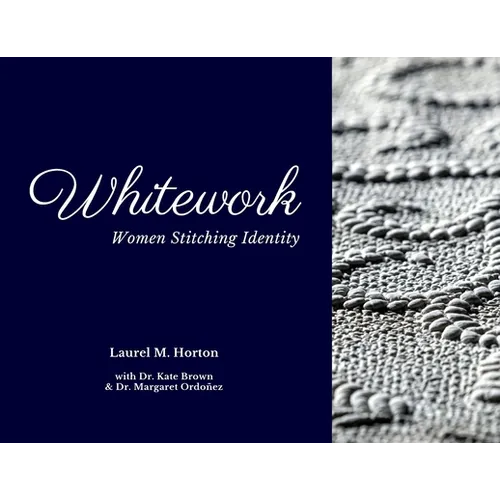 Whitework: Women Stitching Identity