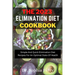 Elimination Diet Cookbook: Simple And Quick Elimination Diet Recipes For An Optimal State Of Health