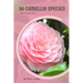30 Camellia species: Make the right choice