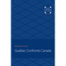 Québec Confronts Canada