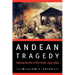 Andean Tragedy: Fighting the War of the Pacific, 1879-1884