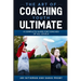 The Art Of Coaching Youth Ultimate: A Complete Guide For Coaches Of All Levels