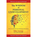 The Wisdom of Personal Undevelopment: The Art of Liberation by Unlearning and Undoing