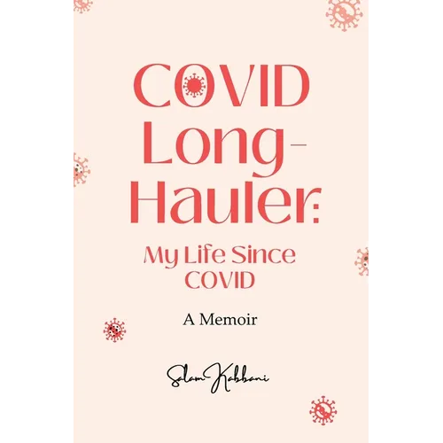 COVID Long-Hauler: My Life Since COVID