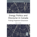Energy Politics and Discourse in Canada: Probing Progressive Extractivism