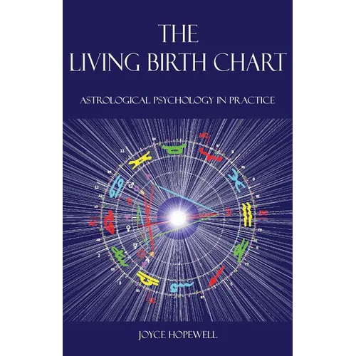 The Living Birth Chart: Astrological Psychology in Practice