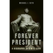 Forever President: A Biography of Kim Il Sung