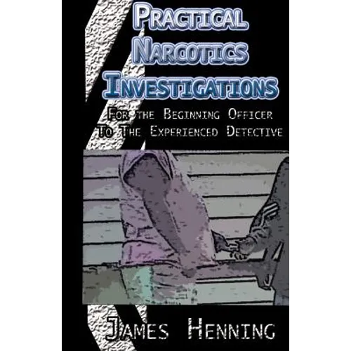 Practical Narcotics Investigations