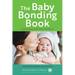 The Baby Bonding Book: Connecting with Your Newborn
