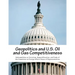 Geopolitics and U.S. Oil and Gas Competitiveness