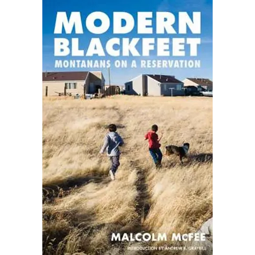 Modern Blackfeet: Montanans on a Reservation