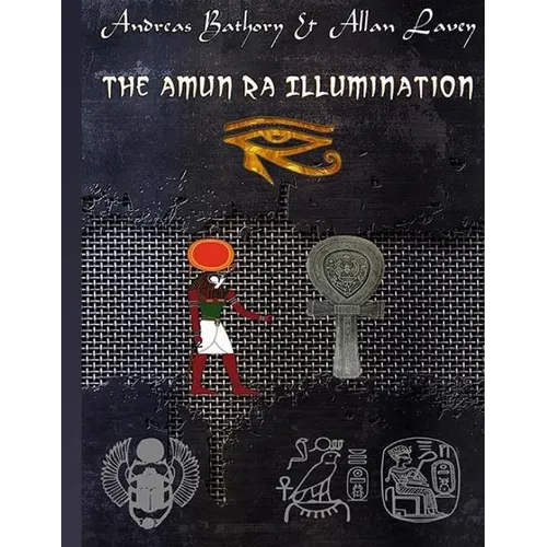 The Amun Ra Illumination: Secrets from Ancient Egypt