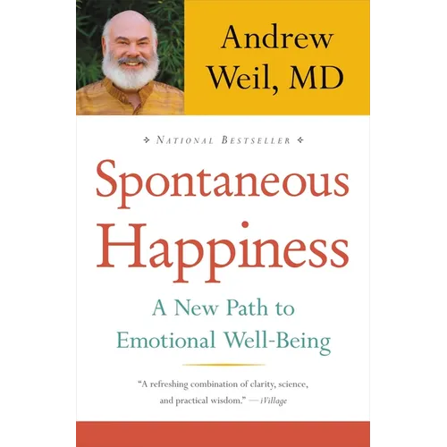 Spontaneous Happiness: A New Path to Emotional Well-Being