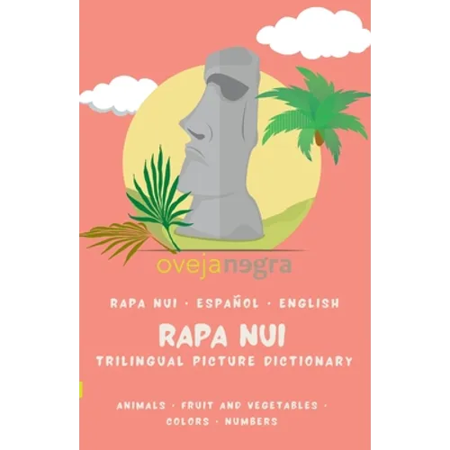 The Picture Dictionary - Rapa Nui: Rapa Nui - English - Español
