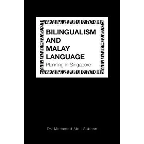 Bilingualism and Malay Language Planning in Singapore