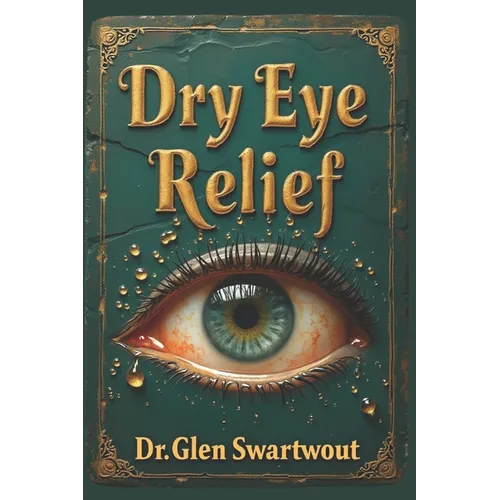 Dry Eye Relief: Natural Medicine for Accelerated Self-Healing