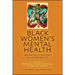 Black Women's Mental Health: Balancing Strength and Vulnerability