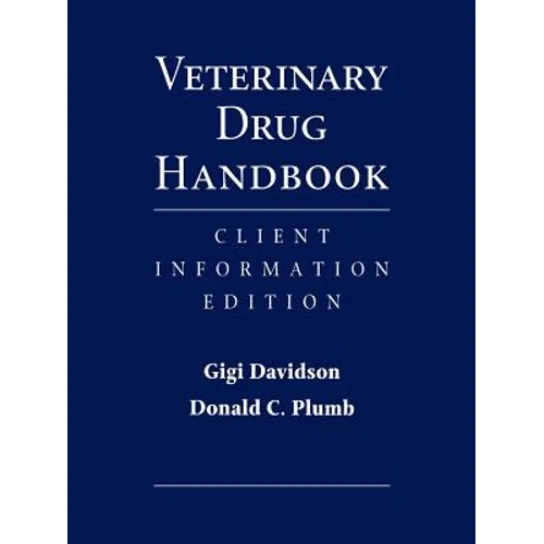 Veterinary Drug Handbook: Client Information Edition