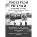 Voices from Vietnam: Interviews, Letters, Vignettes, and Reflections, 1964-1982