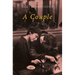 A Couple: What If the End Was Just the Beginning? a Parisian Love Story, Told in Reverse
