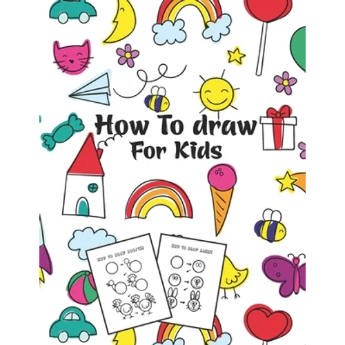 How to Draw for Kids: Fun Step-by-Step Drawing Guide for Kids