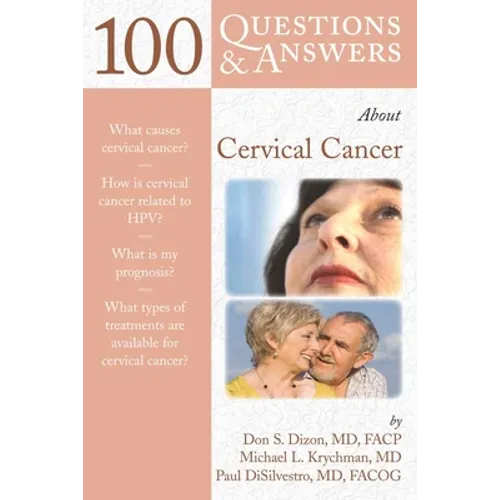100 Questions & Answers about Cervical Cancer: .